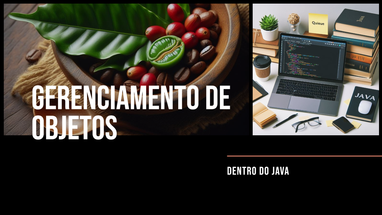 Gerenciamento de Objetos em Java, os famosos Beans.