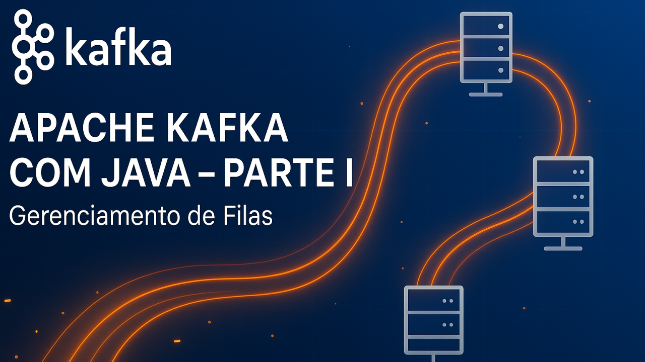 Apache Kafka com Java - Gerenciamento de Filas.